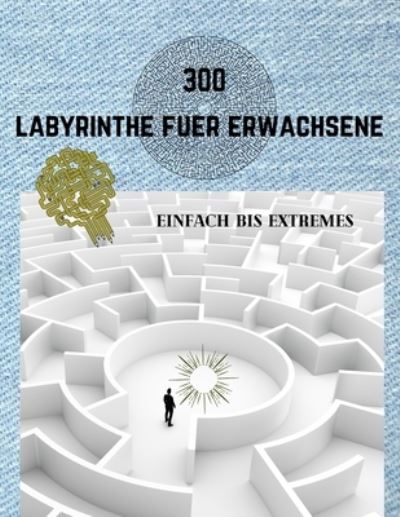 Cover for Sudokugam Kit · 300 Labyrinthe Fuer Erwachsene Einfach Bis Extremes (Taschenbuch) (2021)