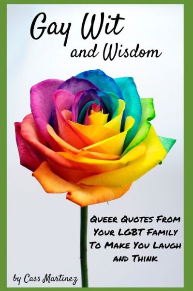 Cover for Cass Martinez · Gay Wit and Wisdom (Paperback Book) (2021)