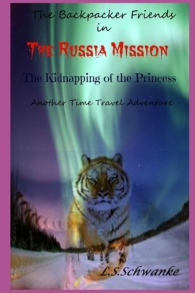 Cover for Lorena Schramm Schwanke · The Russia Mission: The kidnapping of the Princess (Paperback Book) (2021)