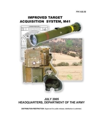 Cover for U S Army · FM 3-22.32 Improved Target Acquisition System, M41 (Paperback Book) (2021)