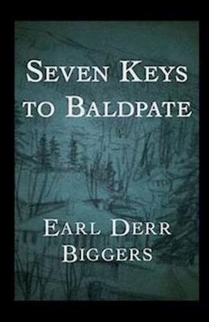 Cover for Earl Derr Biggers · Seven Keys to Baldpate Illustrated (Paperback Book) (2021)