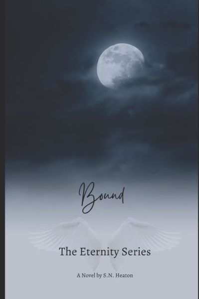 Cover for S N Heaton · Bound - Eternity (Paperback Book) (2021)