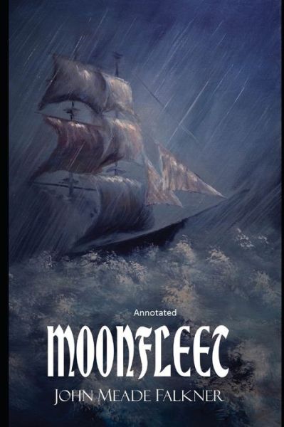 Cover for John Meade Falkner · Moonfleet Annotated (Taschenbuch) (2021)