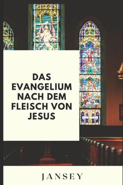 Cover for Jansey Franca · Das Evangelium nach dem Fleisch von Jesus (Paperback Book) (2022)