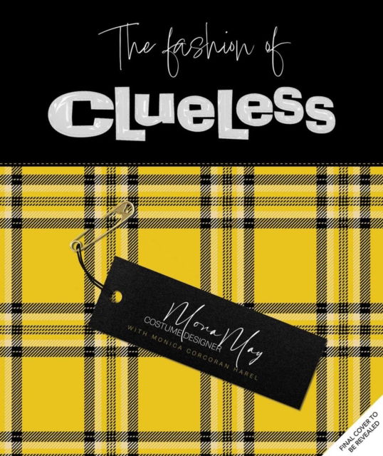 Cover for Mona May · The Fashion of Clueless (Hardcover Book) (2025)