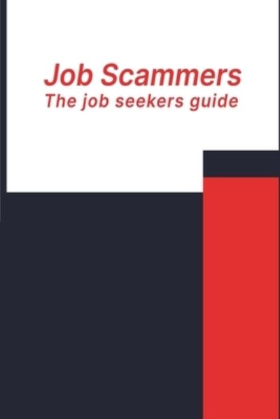 Cover for Antonio J Higgins · Job Scammers: The Job Seeker's Guide (Paperback Book) (2022)