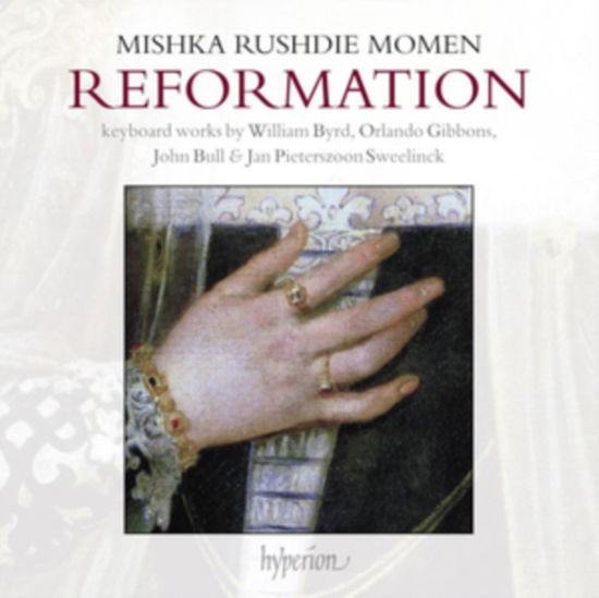 Reformation - Mishka Rushdie Momen - Musiikki - HYPERION RECORDS LTD - 0034571284453 - perjantai 5. heinäkuuta 2024