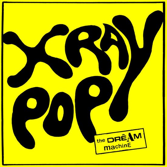 Cover for X Ray Pop · The Dream Machine (VINYL) (2014)