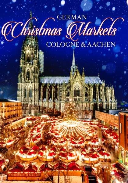 Cover for Cologne &amp; Aachen S Christmas Markets · German Christmas Markets (DVD) (2017)