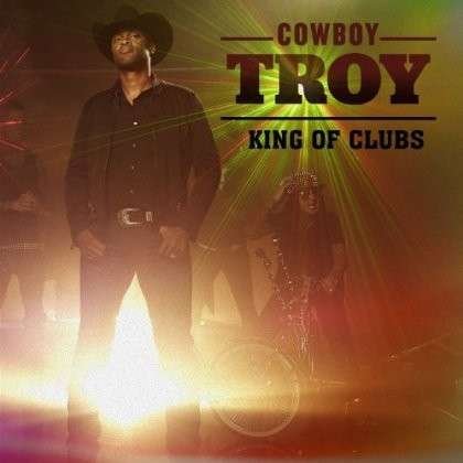Cover for Cowboy Troy · King of Clubs (CD) (2014)