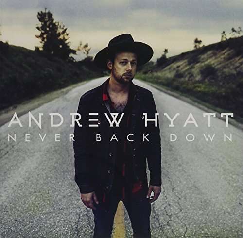 Cover for Andrew Hyatt · Never Back Down (CD) (2015)