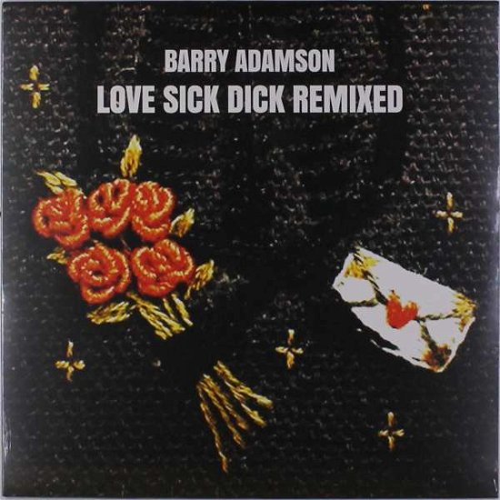 Cover for Adamson Barry · Love Sick Dick Remixed (12&quot;) (2017)