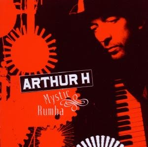 Cover for Arthur H. · Mystic Rumba (CD) (2010)