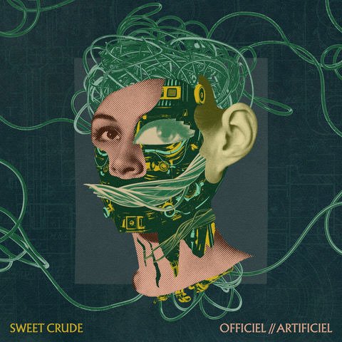 Officiel // Artificiel - Sweet Crude - Music - UNIVERSAL MUSIC CANADA - 0602508739453 - January 30, 2023