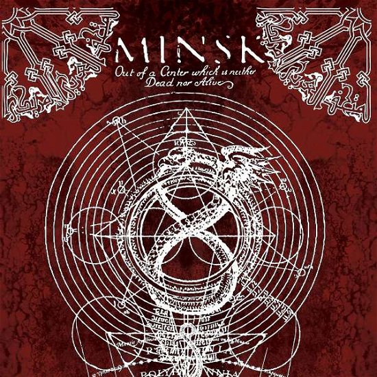 Cover for Minsk · Out of a Center Which is Neither Dead nor Alive (LP) (2016)