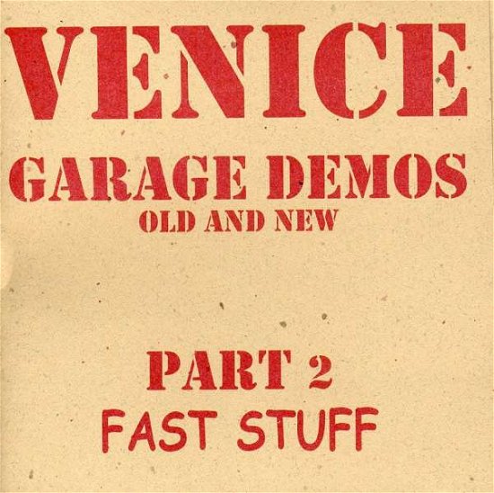 Cover for Venice · Garage Demos Pt. 2-fast Stuff (CD) (2005)
