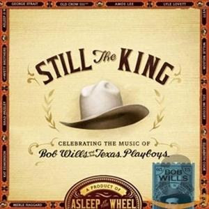 Cover for Asleep at the Wheel · Still the King Celebrating the Mus (CD) (2018)