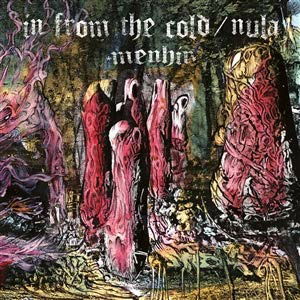 Menhir - In From The Cold / Nula - Musik - GEENGER - 0705604992453 - 28. März 2019