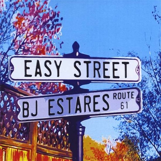 Cover for Bj Estares &amp; Route 61 · Easy Street (CD) (2012)