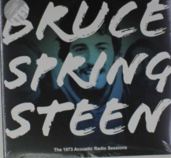 Cover for Bruce Springsteen. · The 1973 Acoustic Radio Sessions (LP) [Deluxe edition] (2015)