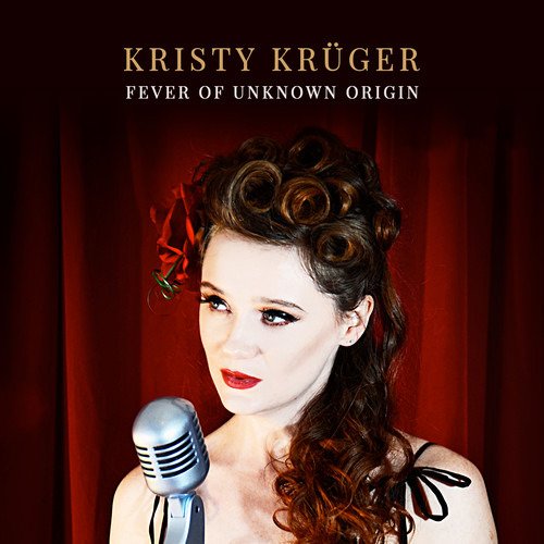 Cover for Kristy Kruger · Fever of Unknown Origin (CD) (2019)
