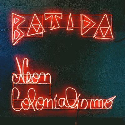 Neon Colonialismo - Batida - Muziek - CRAMMED DISC - 0876623008453 - 26 januari 2024