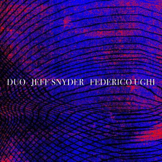 Cover for Jeff Snyder &amp; Federico Ughi · Duo (CD) (2018)