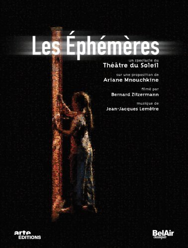 Lemetre / Mnouchkine / Theatre Du Soleil · Les Ephemeres (DVD) (2010)