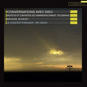 Cover for Le Concert Etranger · Conversations Avec Dieu (CD) (2015)
