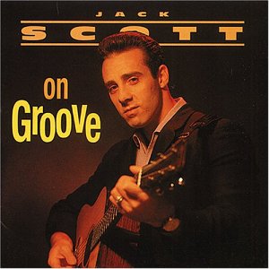 Scott On Groove - Jack Scott - Muzyka - BEAR FAMILY - 4000127154453 - 13 grudnia 1989