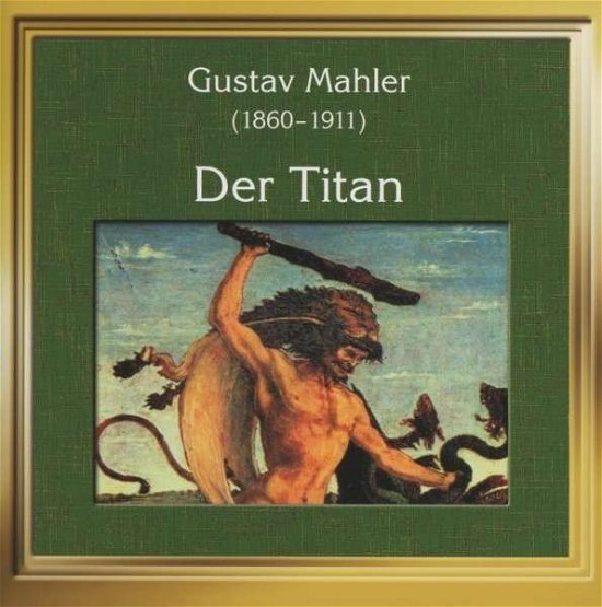 Cover for Mahler / Nanut / Royal Sym Orch London · Der Titan (CD) (1995)
