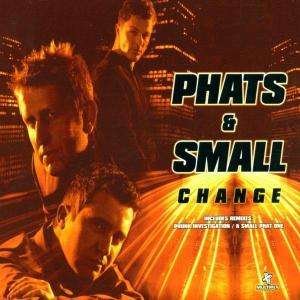 Change - Phats & Small - Music - TST - 4029758331453 - November 8, 2019