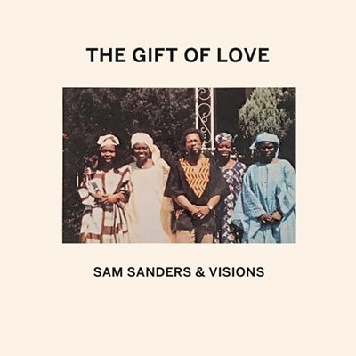 Cover for Sam Sanders &amp; Visions · The Gift Of Love (LP) (2022)