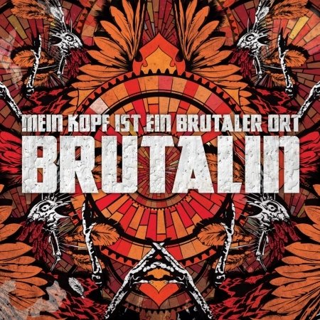 Brutalin - Mein Kopf Ist Ein Brutaler Ort - Música -  - 4260433510453 - 27 de novembro de 2015