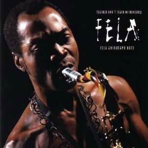 Teacher Don`t Teach Me Nonsense - Fela Kuti - Music - ULTRA VYBE CO. - 4526180037453 - November 24, 2010