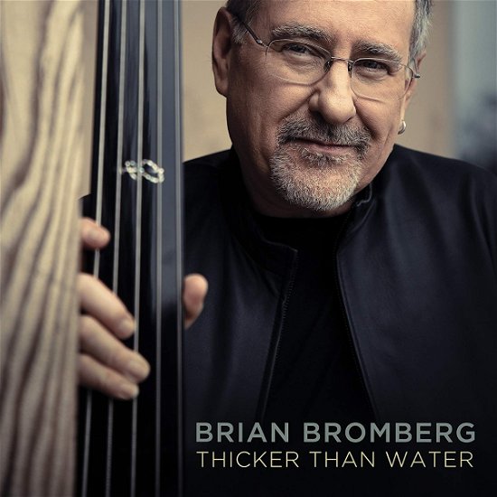 Cover for Brian Bromberg · Thicker Than Water (CD) [Japan Import edition] (2018)