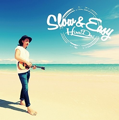 Cover for Dai Hirai · Slow &amp; Easy (CD) [Japan Import edition] (2015)