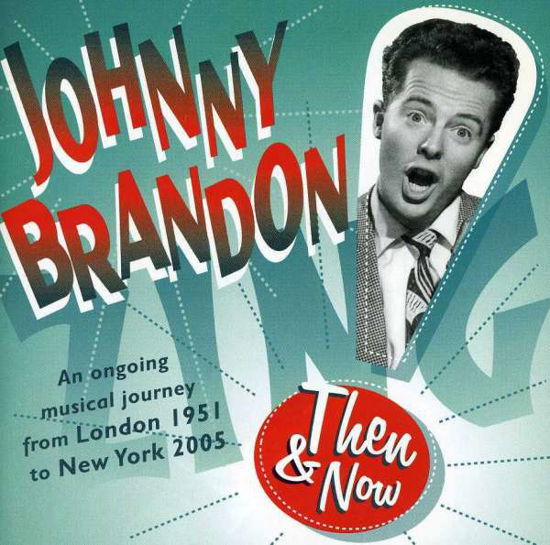 Then And Now - Johnny Brandon - Musik - SEPIA - 5055122110453 - 21. marts 2005