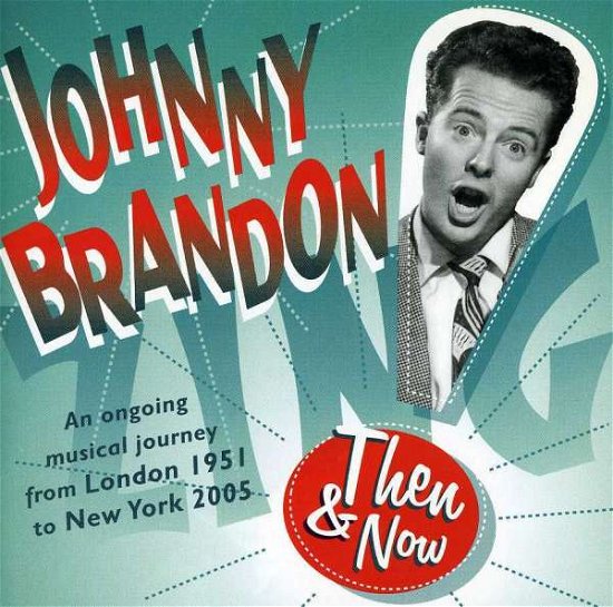 Cover for Johnny Brandon · Then &amp; Now (CD) (2005)