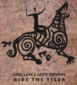 Cover for Greg Lake &amp; Geoff Downes · Ride The Tiger (CD) (2022)