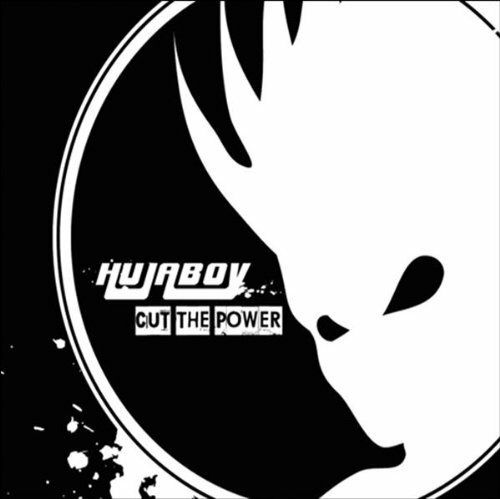 Cover for Hujaboy · Cut the Power (CD)