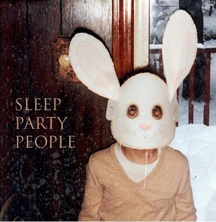 Sleep Party People - Sleep Party People - Musiikki -  - 5708422002453 - maanantai 20. helmikuuta 2012