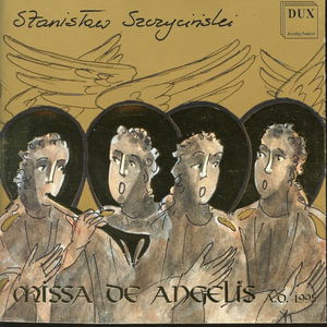 Missa De Angelis - Szczycinski - Muziek - DUX - 5902547002453 - 17 oktober 2000