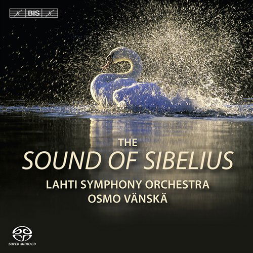 The Sound Of Sibelius - Lahti Sovanska - Música - BIS - 7318599916453 - 1 de fevereiro de 2010