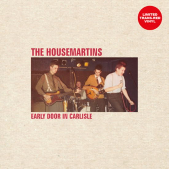 Cover for Housemartins · Early Door In Carlisle (Transparent Red Vinyl) (LP) (2025)