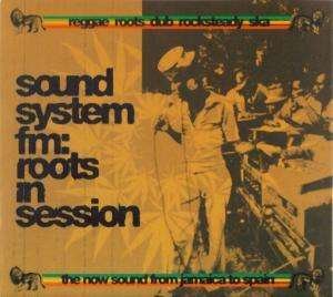 Roots In Session - Sound System Fm - Musik - K INDUSTRIA - 8429085240453 - 10. april 2006