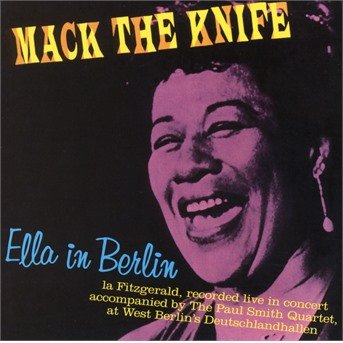 Cover for Ella Fitzgerald · Ella In Berlin - Mack The Knife (CD) (2018)