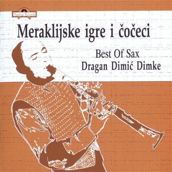 Cover for Dragan Dimic Dimke · Meraklijske Igre I Coceci - Best of Sax (CD)