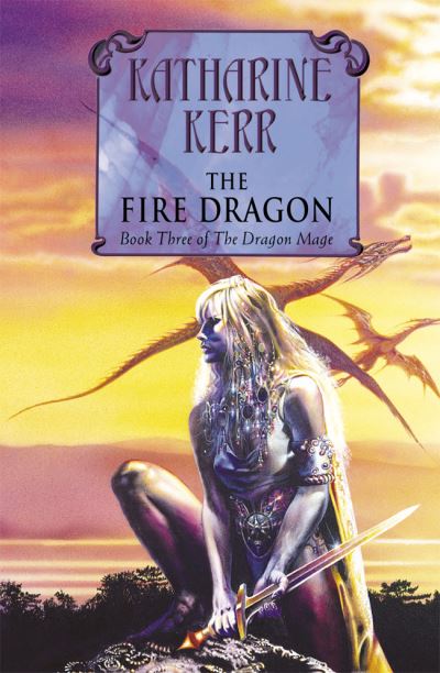 Cover for Katharine Kerr · The Fire Dragon - The Dragon Mage (Hardcover Book) (2000)