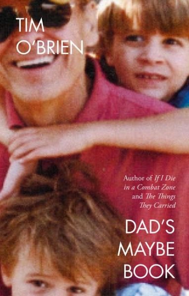 Cover for Tim O'Brien · Dad's Maybe Book (Gebundenes Buch) (2019)